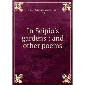   gardens  and other poems Samuel Valentine Cole  Books