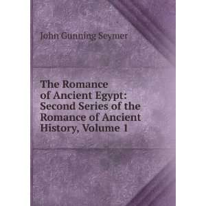   the Romance of Ancient History, Volume 1 John Gunning Seymer Books