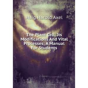   And Vital Processes; A Manual For Students Haig Harold Axel Books