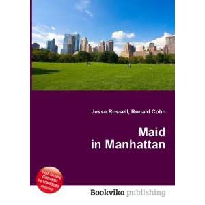  Maid in Manhattan Ronald Cohn Jesse Russell Books