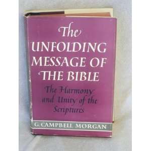  ; the harmony and unity of the Scriptures. G Campbell Morgan Books