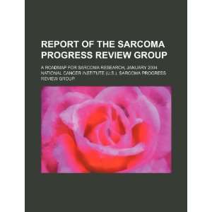  Report of the Sarcoma Progress Review Group a roadmap for sarcoma 
