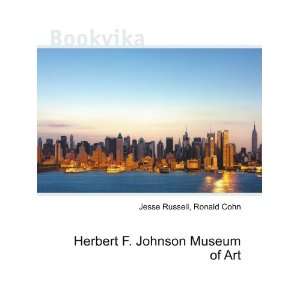    Herbert F. Johnson Museum of Art Ronald Cohn Jesse Russell Books