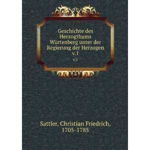  der Herzogen. v.1 Christian Friedrich, 1705 1785 Sattler Books