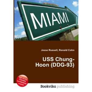  USS Chung Hoon (DDG 93) Ronald Cohn Jesse Russell Books