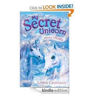 My Secret Unicorn Snowy Dreams Linda Chapman  Kindle 