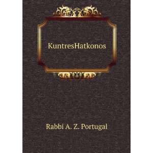  KuntresHatkonos Rabbi A. Z. Portugal Books