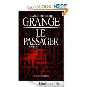Le passager (LITT.GENERALE) (French Edition) Jean Christophe Grangé 