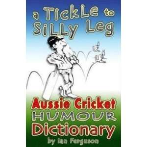  A Tickle to Silly Leg Ian Ferguson Books