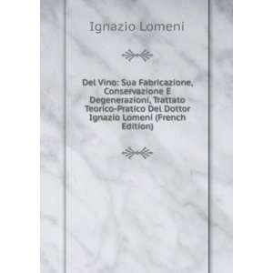   Del Dottor Ignazio Lomeni (French Edition) Ignazio Lomeni Books