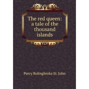   tale of the thousand islands: Percy Bolingbroke St. John: Books