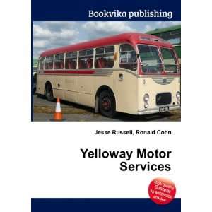  Yelloway Motor Services: Ronald Cohn Jesse Russell: Books