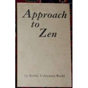  - 109555948_amazoncom-approach-to-zen-kosho-uchiyama-roshi-books