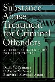 Substance Abuse Treatment for Criminal Offenders An Evidence Based 