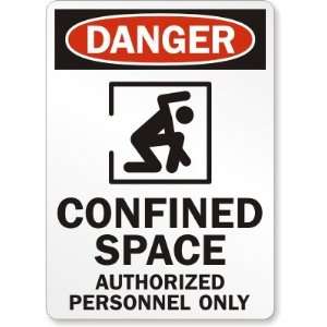  Danger Confined Space Authorized Personnel Only (with 