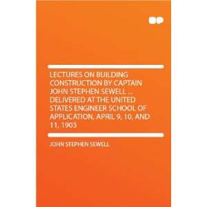  Lectures on Building Construction by Captain John Stephen 