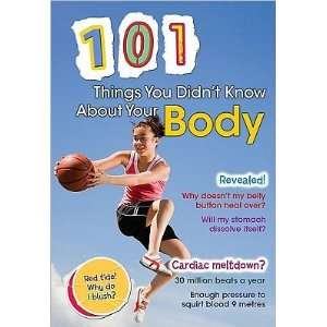  101 Things You Didnt Know About Your Body John Townsend Books
