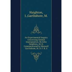   John Haighton, M. D. Communicated by Maxwell Garthshore, M. D. F. R. S