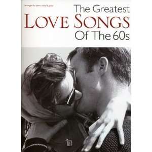  The Greatest Love Songs of the 60s (Pvg)Music Book 