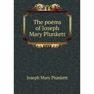    The poems of Joseph Mary Plunkett: Joseph Mary Plunkett: Books
