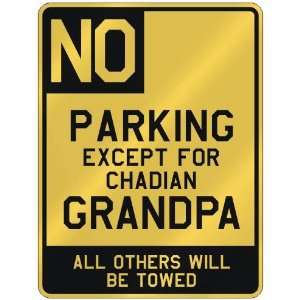   FOR CHADIAN GRANDPA  PARKING SIGN COUNTRY CHAD