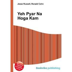  Yeh Pyar Na Hoga Kam Ronald Cohn Jesse Russell Books