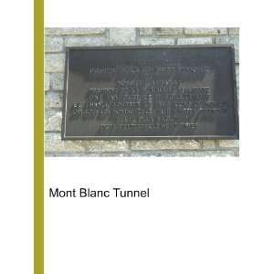  Mont Blanc Tunnel Ronald Cohn Jesse Russell Books