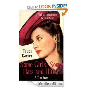  Girls, Some Hats And Hitler Trudi Kanter  Kindle Store