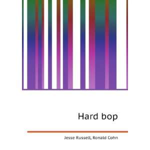  Hard bop: Ronald Cohn Jesse Russell: Books