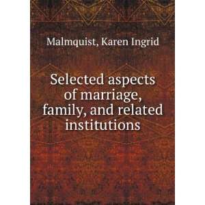   , family, and related institutions Karen Ingrid Malmquist Books