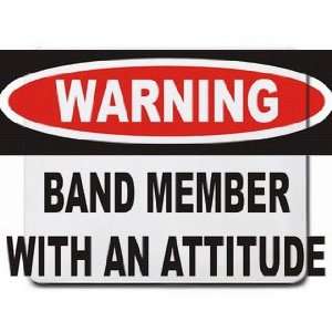  Warning Band Member with an attitude Mousepad Office 