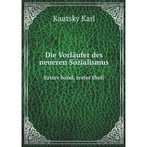   neueren Sozialismus. Erster band, erster theil Kautsky Karl Books