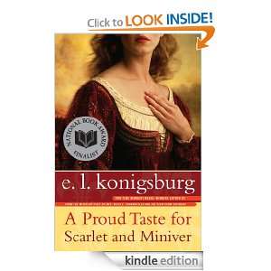 Proud Taste for Scarlet and Miniver E.L. Konigsburg, E. L 