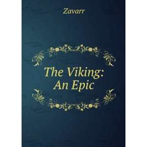  The Viking An Epic Zavarr Books