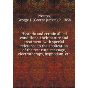  Hysteria and certain allied conditions, their nature and treatment 