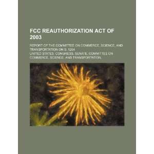  FCC Reauthorization Act of 2003 report of the Committee 