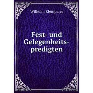  Fest  und Gelegenheits predigten Wilhelm Klemperer Books