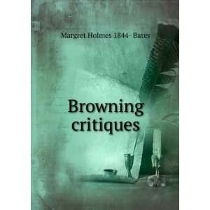  Browning critiques Margret Holmes 1844  Bates Books