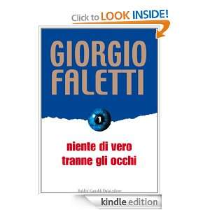 Niente di vero tranne gli occhi (Romanzi e racconti) (Italian Edition 