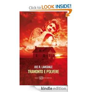 Tramonto e polvere (Einaudi. Stile libero big) (Italian Edition): Joe 