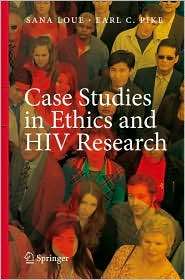 Case Studies in Ethics and HIV Research, (0387713611), Sana Loue 