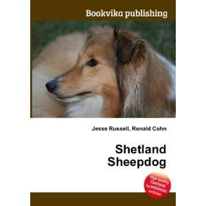  Shetland Sheepdog: Ronald Cohn Jesse Russell: Books