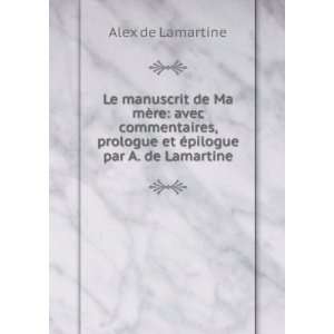   prologue et Ã©pilogue par A. de Lamartine Alex de Lamartine Books