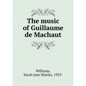   of Guillaume de Machaut Sarah Jane Manley, 1923  Williams Books