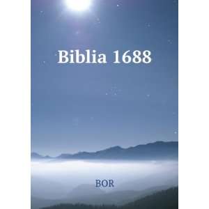 Biblia 1688: BOR:  Books
