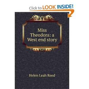  Miss Theodora a West end story Helen Leah Reed Books