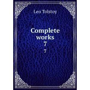  Complete works. 7: Tolstoy Leo: Books