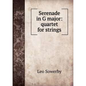    Serenade in G major quartet for strings Leo Sowerby Books