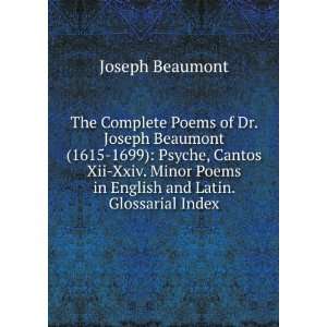  The Complete Poems of Dr. Joseph Beaumont (1615 1699 
