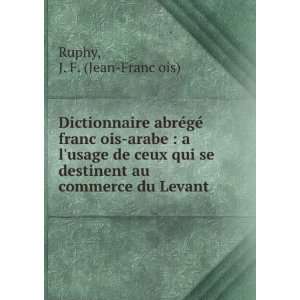  commerce du Levant J. F. (Jean FrancÌ§ois) Ruphy  Books